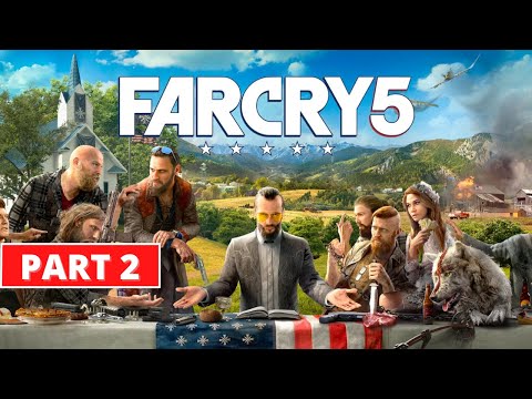 Far Cry 5 - Gameplay Walkthrough - Part 2 - 1440p 60FPS PC ULTRA - No Commentary