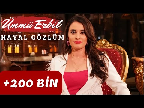 Ümmü Erbil - Hayal Gözlüm #hayalgozlum