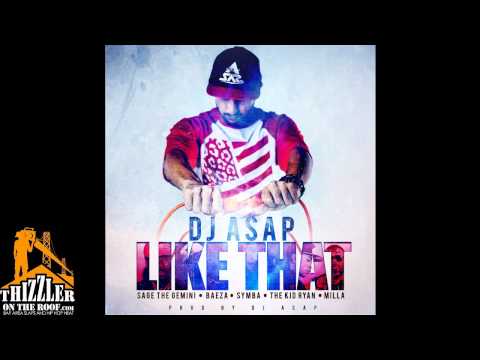 DJ ASAP ft. Sage The Gemini, Baeza, Symba, TKR, Milla - Like That [Prod. DJ ASAP] [Thizzler.com]