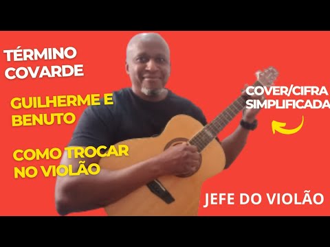 Término Covarde - Guilherme e Benuto