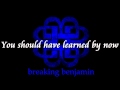 Breaking Benjamin - Had Enough (Lyrics) [HQ]