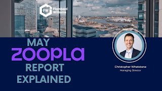 May Zoopla report EXPLAINED.