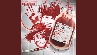 They Want My Blood