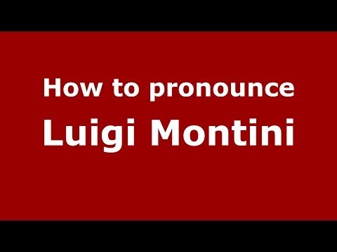 How to pronounce Luigi Montini (Italian/Italy)  - PronounceNames.com