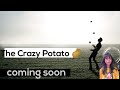 The Crazy Potato Official Trailer 2021