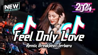 Download lagu DJ Feel Only Love V1 Breakbeat Version Tiktok Fyp Viral Remix 2024 mp3