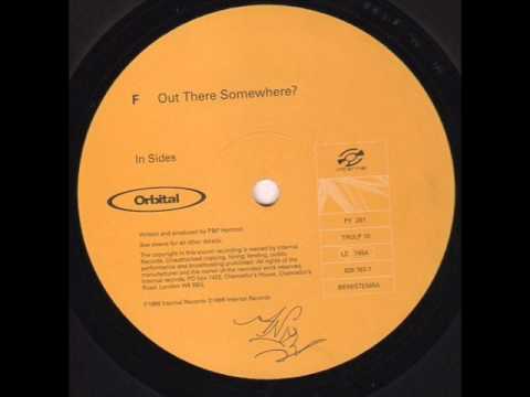 Orbital - Out there somewhere? (part one)