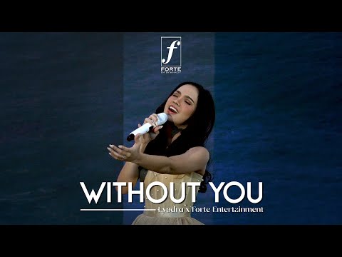 Without You - Lyodra x Forte Entertainment