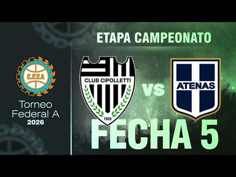 CIPOLLETTI (Río Negro) VS. ATENAS (Cordoba) - Fecha 5 Segunda fase | FEDERAL A