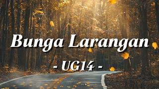 Download lagu UG14 - Bunga Larangan || Lirik | Slow Rock Terbaik Malaysia | Lirik Video mp3 Download lagu UG14 - Bunga Larangan || Lirik | Slow Rock Terbaik Malaysia | Lirik Video mp3