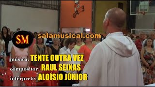 Tente Outra Vez - Aloísio Júnior