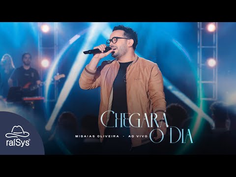 Misaias Oliveira | Chegará o Dia [Clipe Oficial]