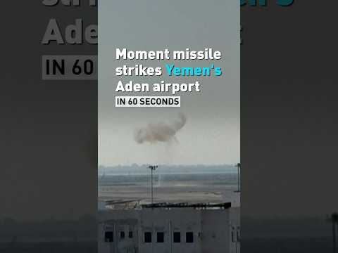 Moment missile strikes Yemen's Aden airport