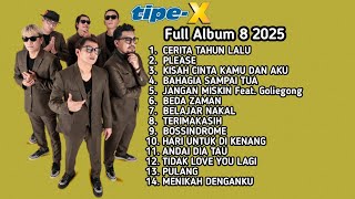 Download lagu TIPE-X FULL ALBUM KE 8 2025 ALBUM TIPE-X TERBARU TIPE-X FULL ALBUM TANDA ISTIMEWA mp3