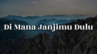 Download lagu Tajul & Afieq Shazwan - Di Mana Janjimu Dulu (Lirik) | Mix… mp3