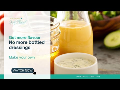 Stop Relying on Store Bought Dressing - Learn to Make your Own Salad Dressing