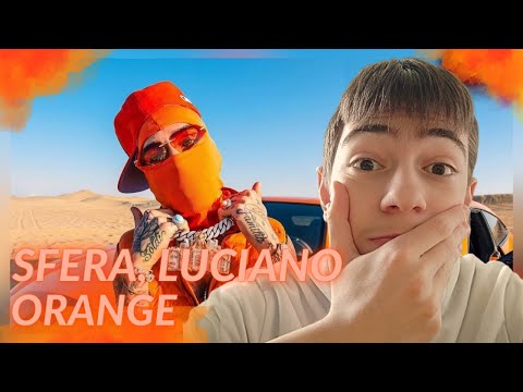 SFERA EBBASTA, LUCIANO - ORANGE (REACTION)