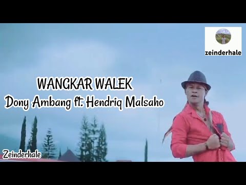 WANGKAR WALEK - Dony Ambang ft. Hendriq Malsaho #liriklagu 
