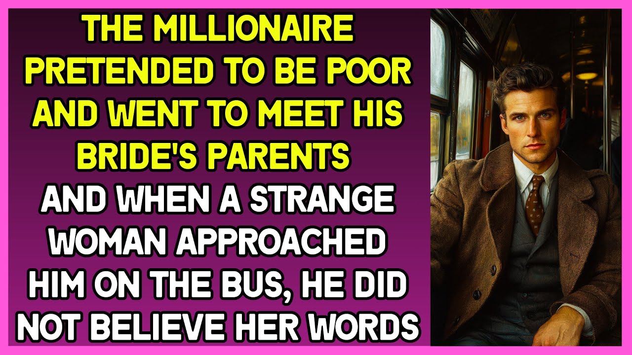 Millionaire pretended to be poor. On his way to meet bride's parents, he heard strange words on bus