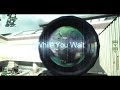 Pamaj - While You Wait Montage