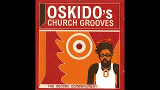 Download lagu Oskido s Church Grooves 2 The 2nd Commandment Mixe... mp3