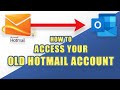 [HOW-TO]  Access Your Old HOTMAIL Account