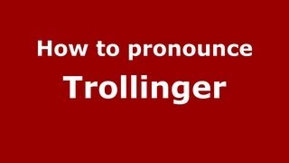 How to pronounce Trollinger