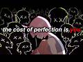 The Cost Of Perfection Is You UNBEATABLE