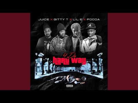 4 Da Hard Way (feat. Yung Juice, Gitty T & OTH LIL E)