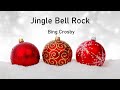 Jingle Bell Rock: Bing Crosby