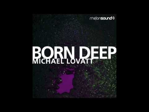 Michael Lovatt - Born Deep feat. Robyn Bromfield (Original Mix)