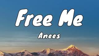 Anees - Free Me (Lyrics)