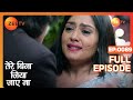 Tere Bina Jiya Jaye Naa - Thriller Tv Serial - Full Epi - 89 - Avinesh Rekhi,Anjali Tatrari-Zee TV
