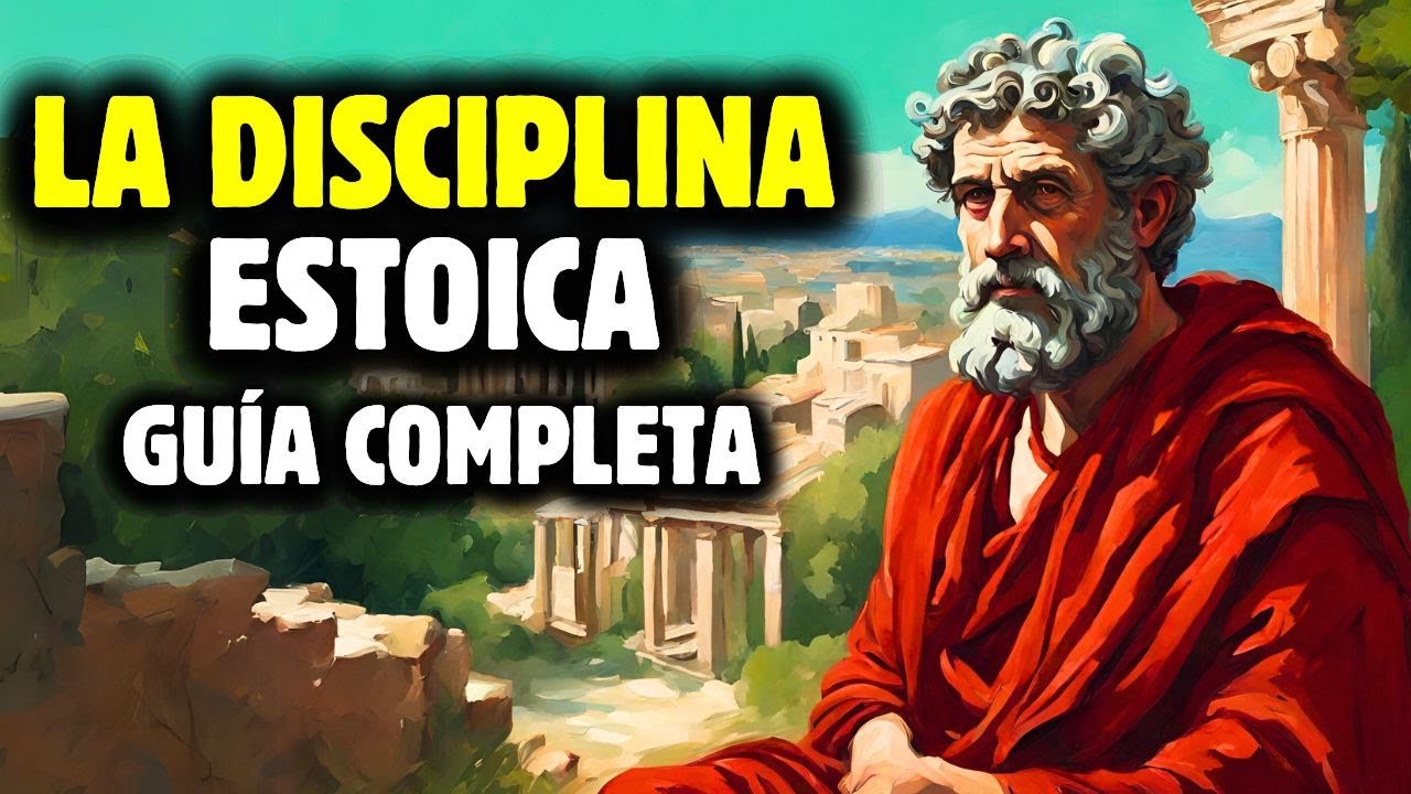 La Guía Definitiva Del AUTOCONTROL Y La Disciplina ESTOICOS