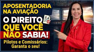 Aposentadoria na Aviação   o direito que muitos pilotos e comissários não conhece