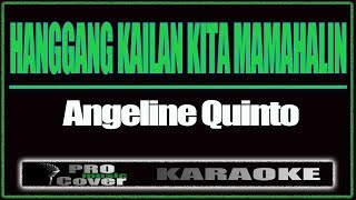 Hanggang Kailan Kita Mamahalin - ANGELINE QUINTO (KARAOKE)