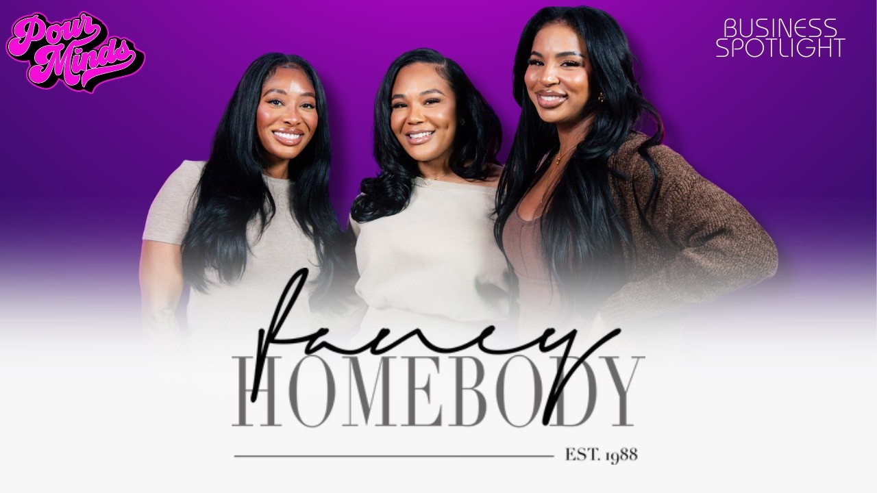 Pour Minds | Business Spotlight: Fancy Homebody
