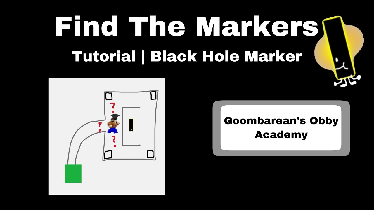 (With Map) Black Hole Marker Tutorial | Goombarean’s Obby Academy | Find The Markers