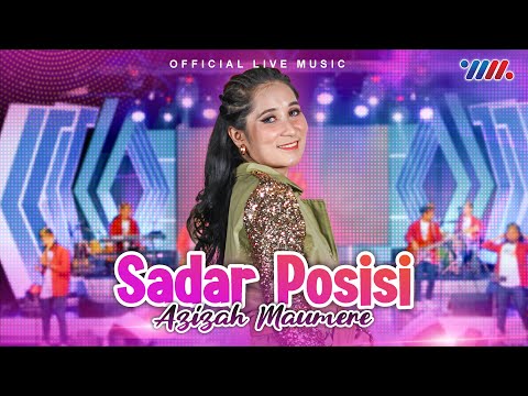 Azizah Maumere - Sadar Posisi (Official Live Music)