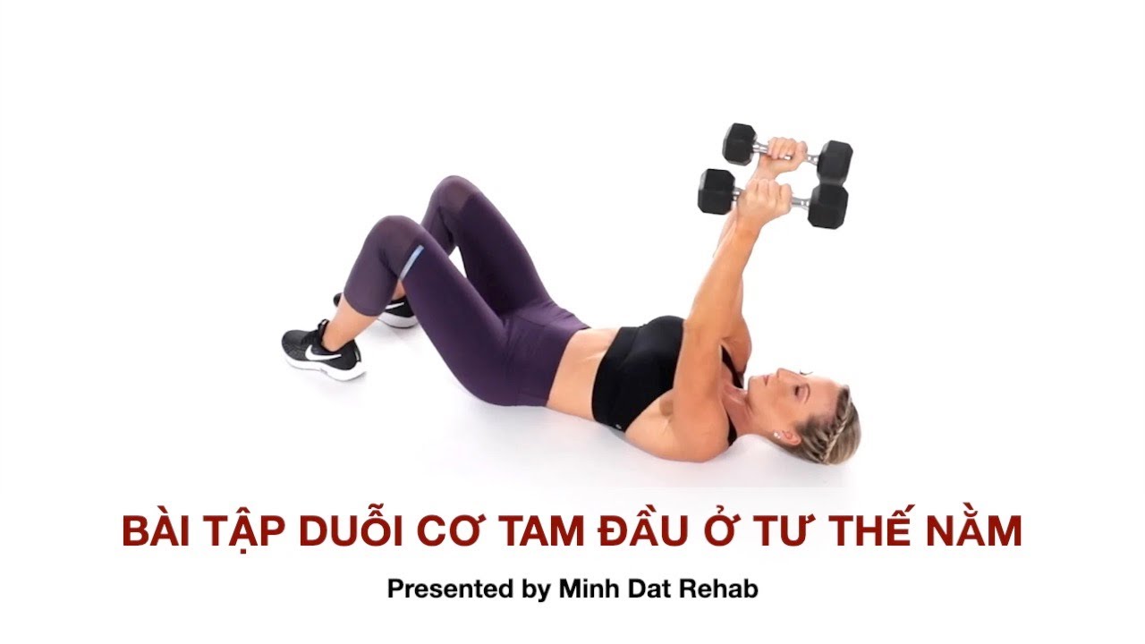 K32. Bài tập duỗi cơ tam đầu ở tư thế nằm