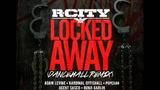 R.City - Locked Away Dancehall RMX ft. Adam Levine, Kardinal Offishall, Popcaan, Agent Sasco