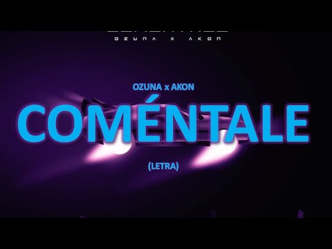 Ozuna - Coméntale (Letra/Lyrics) ft. Akon
