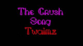 Download lagu Twaimz The Crush song lyrics mp3