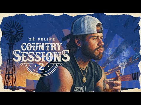 Zé Felipe - Country Sessions 2 (Live Session Oficial Completa)