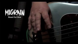 Video Migrain - Breed Out Slow