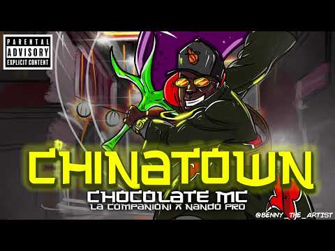 CHOCOLATE MC - CHINATOWN
