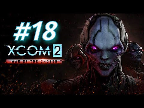 XCOM 2 War of The Chosen CZ #18 - ZNOVU SE POTKÁME S VLÁDCEM - CZ