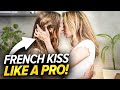 How To French Kiss Like A Pro Step By Step Guide