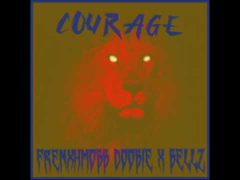 Frenxhmobb Doobie X Bellz - Courage