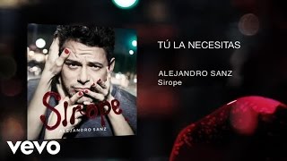 Alejandro Sanz - Tú La Necesitas (Official Audio)